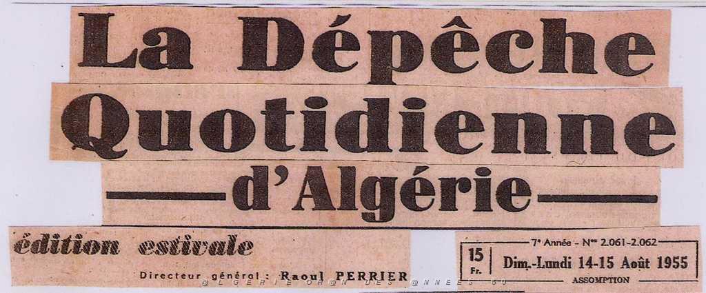 01 LADEPECHE QUOTIDIENNE D ALGERIE 14 15 AOUT 1955 -0002.jpg